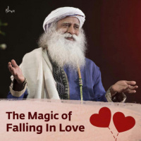 The Magic of Falling in Love | Sadhguru