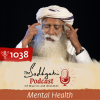 #1038 - Insight Into Depression - Sadhguru