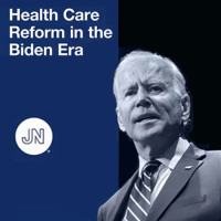 Health Care Reform in the Biden Era