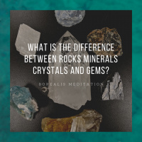 Borealis Meditation S04E10 - Rocks, Minerals, Crystals and Gems