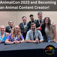 AnimalCon 2023 and Becoming an Animal Content Creator