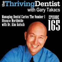 Managing Dental Caries The Number 1 Disease Worldwide with Dr. Kim Kutsch