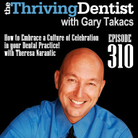 How to Embrace a Culture of Celebration in your Dental Practice! with Theresa Narantic