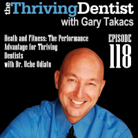 Heath and Fitness: The Performance Advantage for Thriving Dentists with Dr. Uche Odiatu