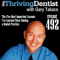 The Five Most Important Lessons I’ve Learned Since Owning a Dental Practice