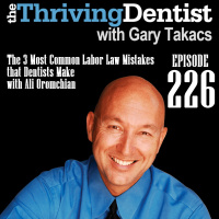 The 3 Most Common Labor Law Mistakes that Dentists Make with Ali Oromchian