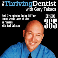 Best Strategies for Paying Off Your Dental School Loans as Soon as Possible with Mark Johnson