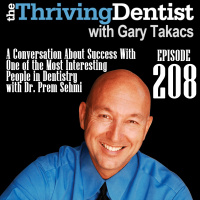 A Conversation About Success With One of the Most Interesting People in Dentistry with Dr. Prem Sehmi