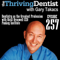 Dentistry as the Greatest Profession with Ricki Braswell CEO Pankey Institute