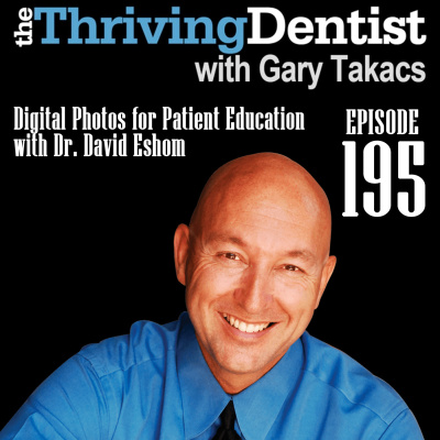 Thriving Dentist Show With Gary Takacs