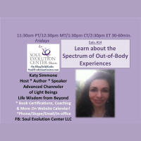 #14 About the Spectrum of Out-of-Body Experiences with Katy, Advanced Channeler