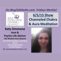 #1 Chakra  Aura Meditation Channeled by Katy Simmone,Channeler