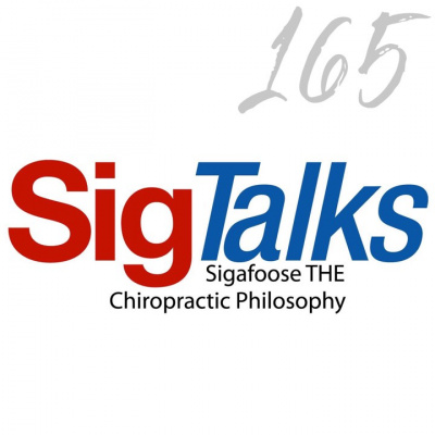 Sigtalks: Sigafoose The Chiropractic Philosophy