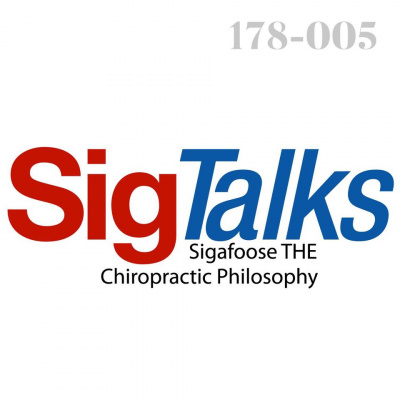 Sigtalks: Sigafoose The Chiropractic Philosophy