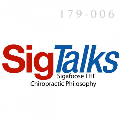 Sigtalks: Sigafoose The Chiropractic Philosophy