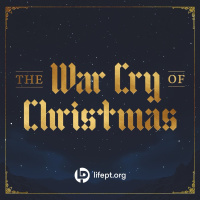A War Cry of Christmas | War Cry Week 5