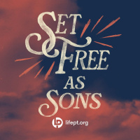 Set Free as Sons | Set Free Week 6