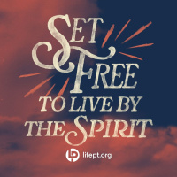 Set Free to Live by the Spirit | Set Free Week 10