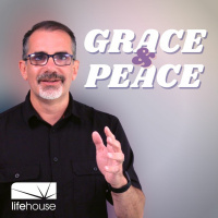 Grace and Peace | James Colgan | LifeHouse Church | Aug 9th 2020