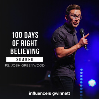 100 Days of Right Believing: Soaked presented by Pastor Josh Greenwood