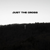 Just The Cross Part 2 with Pastor Ashley Evans