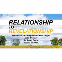 Relationship to Revelationship Part 2 with Ps Ashely Evans