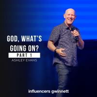 God, What is Going On? Part 1 with Pastor Ashley Evans