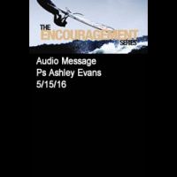 Encouragement Series Part 2 with Ps Ashley Evans