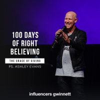 100 Days of Right Believing: The Grace of Giving with Pastor Ashley Evans