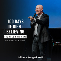 100 Days of Right Believing: You Need More Cake with Pastor Ashley Evans