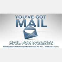 Youve Got Mail: Reading Gods Mail Just for You -FATHERS/PARENTS
