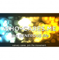 CALVARY CARES: WHO-CARES.ME -A GENEROUS LIFE