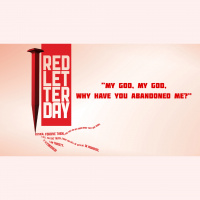 Red Letter Day: Why Have You Abandoned Me?