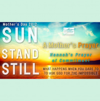 SUN STAND STILL: -Hannahs Prayer of Commitment