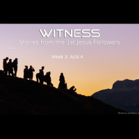 Witness - Stories from the first Jesus Followers week 3 07-02-23