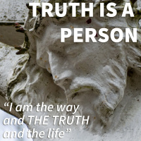 Truth is a Person