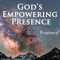 2025-03-02 Gods Empowering Presence week 4 Prophecy