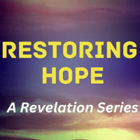 Restoring Hope: Coming Soon - Revelation 1
