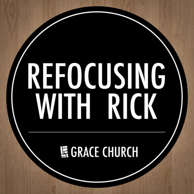 Refocusing With Rick