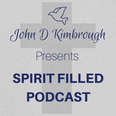 Spirit Filled Podcast - A Bible Study
