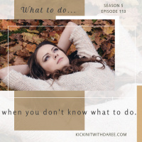 What to Do When You Cant Decide What to Do