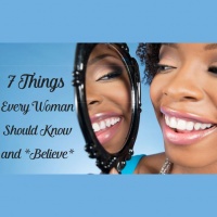 7 Things Every Woman Should Know and Believe