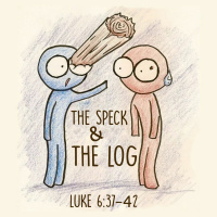 248 The Speck And The Log (Luke 6:37-42) Sermon