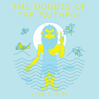 253 The Doubts Of The Faithful (Luke 7:18-35) Sermon Audio