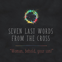 195 Behold Your Son (John 19:23-27) February 25th 2018