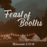 436 Feast Of Booths (Nehemiah 8 - 13 - 18) Sermon Audio