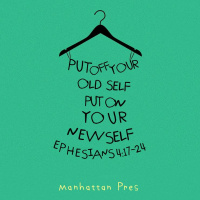 170 Put Off / Put On (Ephesians 4:17 - 24) September 3rd 2017