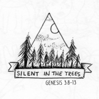 492 Silent In The Trees (Genesis 3:8-13) Sermon