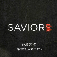 255 Savior(s) Easter Sermon