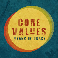 378 Core Values - Means Of Grace Sermon
